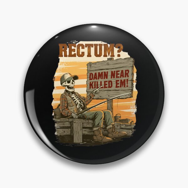 Item preview, Rectum Damn Near Killed em! Funny Old Times Design designed and sold by DarkRelicStudio.