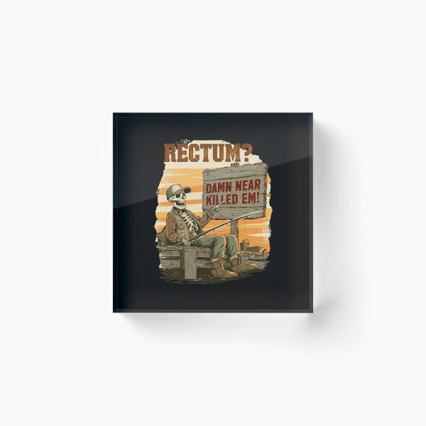 Item preview, Rectum Damn Near Killed em! Funny Old Times Design designed and sold by DarkRelicStudio.