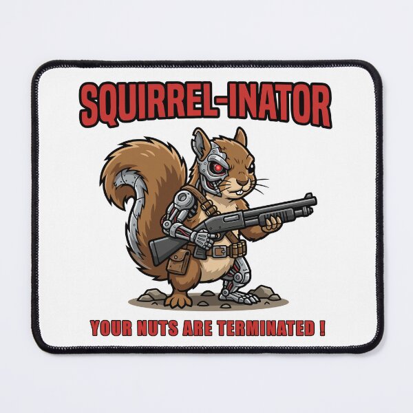 Item preview, Squirrel-Inator - Your Nuts Are Terminated ! Funny Cyborg Squirrel designed and sold by TontikDesign.