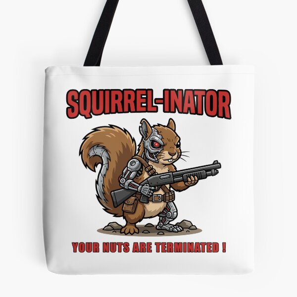 Item preview, Squirrel-Inator - Your Nuts Are Terminated ! Funny Cyborg Squirrel designed and sold by TontikDesign.