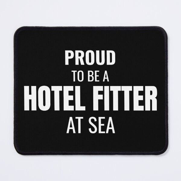 Item preview, Proud to be a Hotel Fitter at Sea (White) designed and sold by ShipCrewNation.