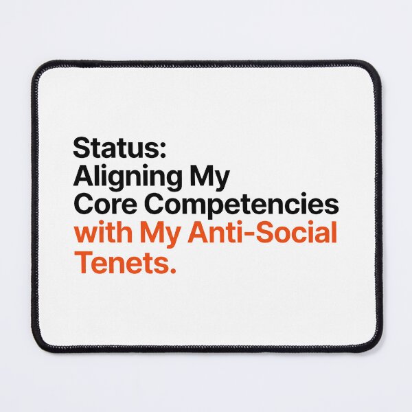Item preview, Core Competencies Anti Social Tenets Funny Work Quote designed and sold by WittyBrand.