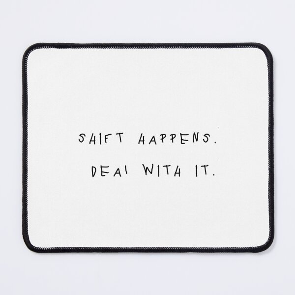 Item preview, SHIFT | QUOTE T-SHIRT designed and sold by OVERHEARD IT | BRAND.