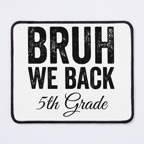 Item preview, Bruh We Back 5th Grade Back To School Student Fifth Grade designed and sold by Doodleoub.