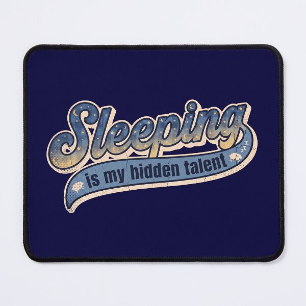 Item preview, Sleeping Is My Hidden Talent Funny Sleep Humor designed and sold by Milasneeze.