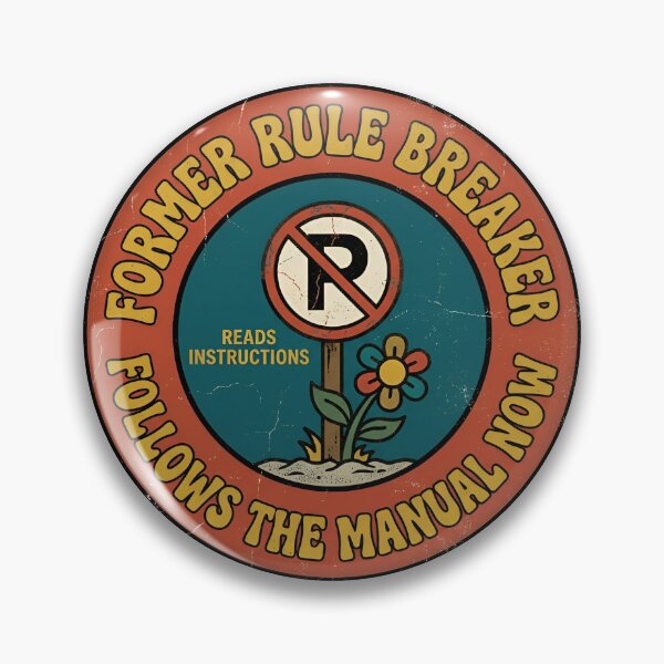 Item preview, Former Rule Breaker Follows Manual Vintage Badge designed and sold by DuckOddity.