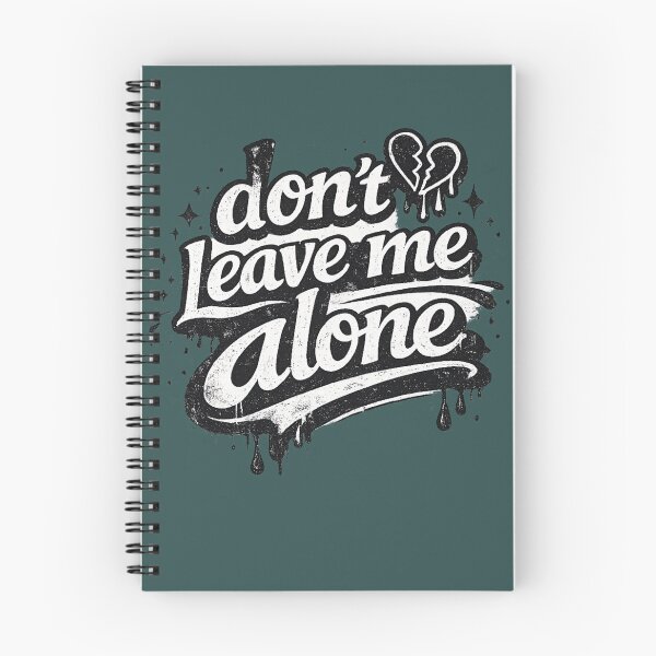 Item preview, Don't Leave Me Alone designed and sold by lungpleecha.