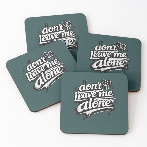 Item preview, Don't Leave Me Alone designed and sold by lungpleecha.
