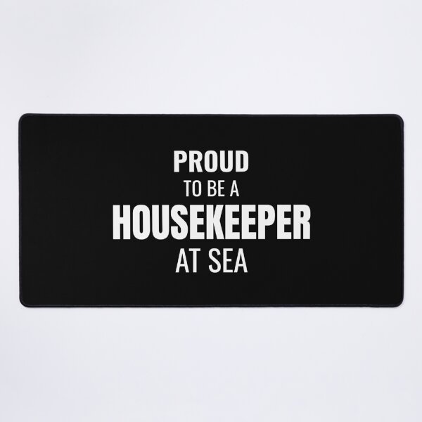 Item preview, Proud to be a Housekeeper at Sea (White) designed and sold by ShipCrewNation.