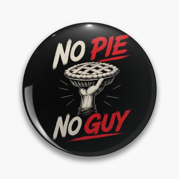 Item preview, NO PIE NO GUY – Funny Pie Lover Vintage Design designed and sold by lungpleecha.