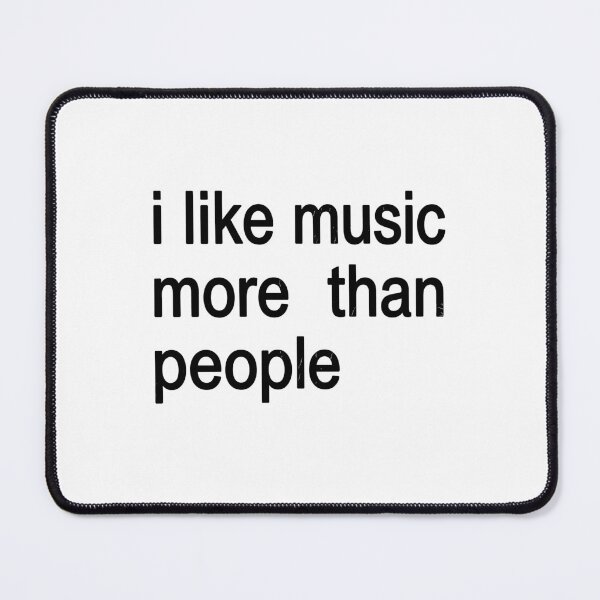 Item preview, I Like Music More Than People Music Lover Introvert designed and sold by Doodleoub.