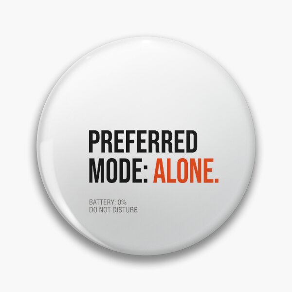 Item preview, Preferred Mode Alone Funny Introvert Battery Quote designed and sold by WittyBrand.