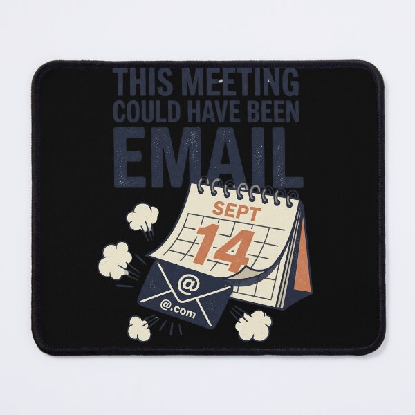 Item preview, This Meeting Could Have Been an Email Funny Office Design designed and sold by Origamoart.