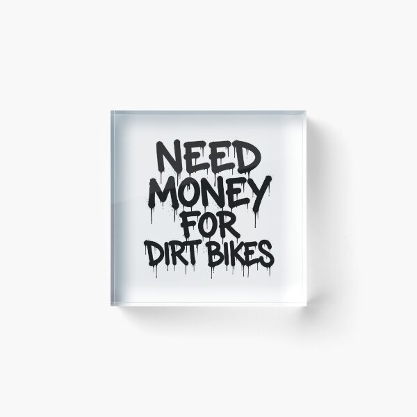 Item preview, Need Money For Dirt Bikes Motocross Rider Offroad Biking Enthusiast designed and sold by Doodleoub.
