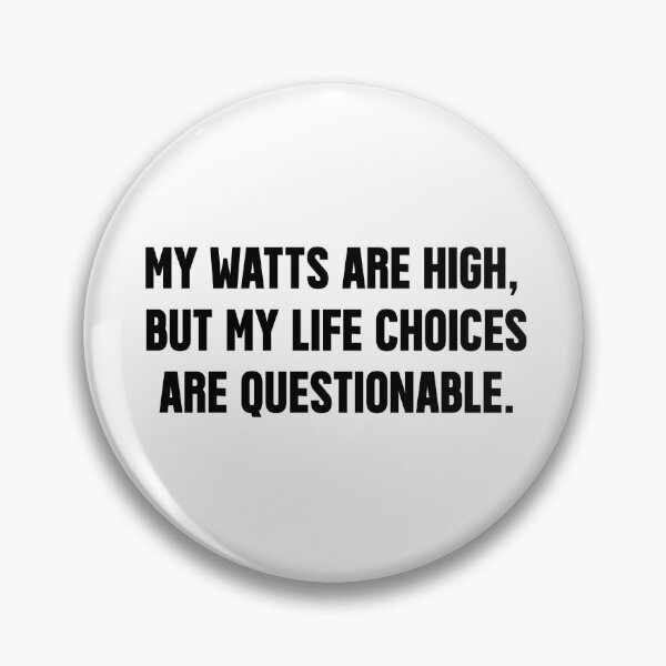Item preview, watts | QUOTE T-SHIRT  designed and sold by OVERHEARD IT | BRAND.