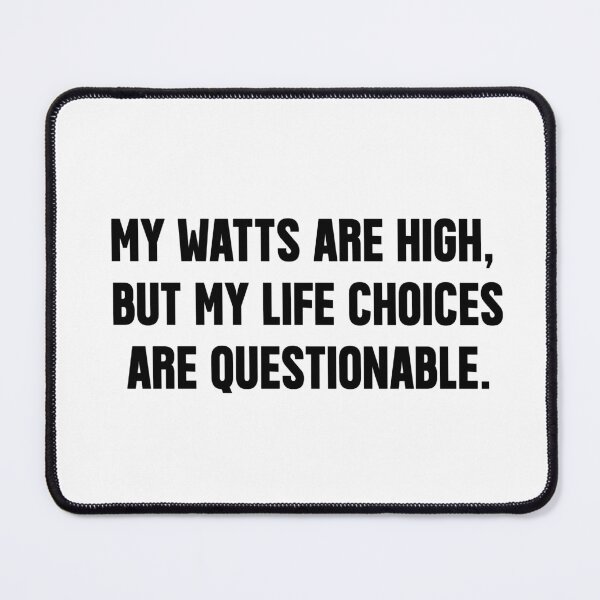 Item preview, watts | QUOTE T-SHIRT  designed and sold by OVERHEARD IT | BRAND.