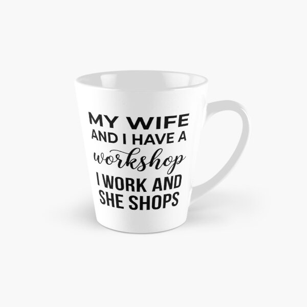 Item preview, My Wife And I Have A Workshop I Work And She Shops Husband Wife Marriage Humor Gift designed and sold by Doodleoub.