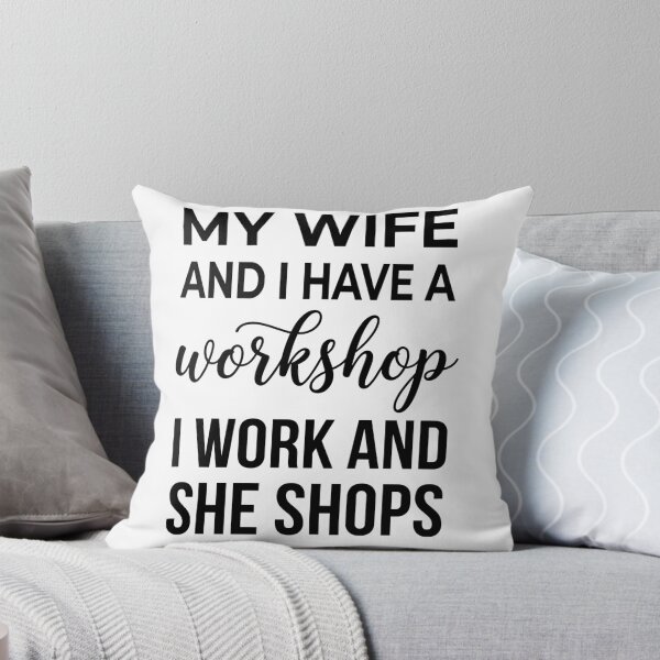 Item preview, My Wife And I Have A Workshop I Work And She Shops Husband Wife Marriage Humor Gift designed and sold by Doodleoub.