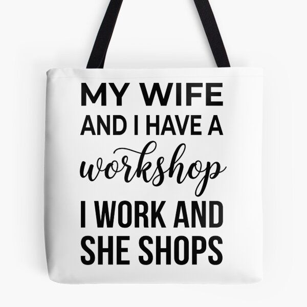 Item preview, My Wife And I Have A Workshop I Work And She Shops Husband Wife Marriage Humor Gift designed and sold by Doodleoub.