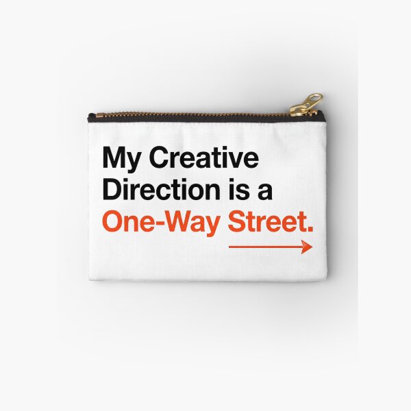 Item preview, My Creative Direction Is A One-Way Street Funny Agency Quote designed and sold by WittyBrand.