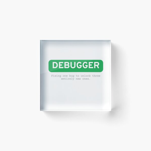 Item preview, Debugger designed and sold by Out of Scope.