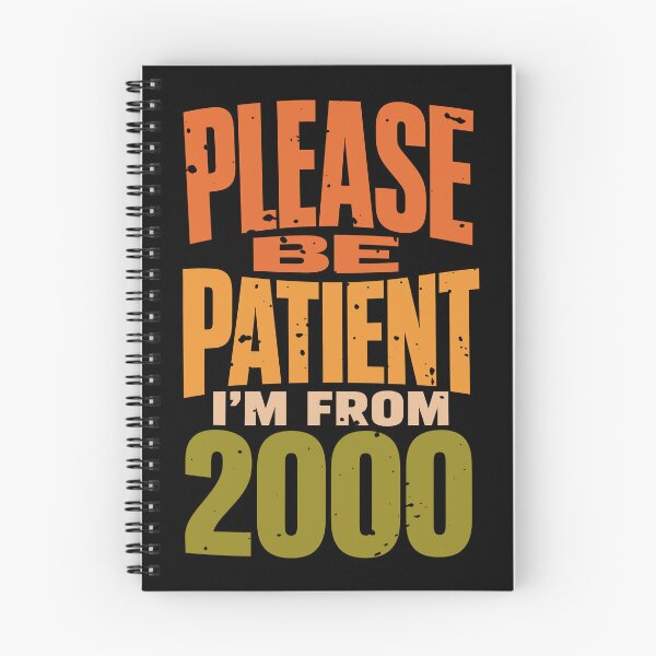 Item preview, Please Be Patient I'm From 2000 designed and sold by Merch By Shawon.