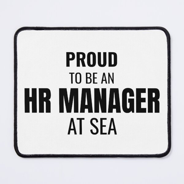 Item preview, Proud to be an HR Manager at Sea (Black) designed and sold by ShipCrewNation.