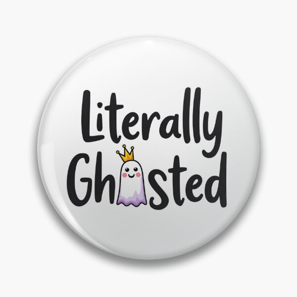 Item preview, Cute crowned ghost saying literally ghosted designed and sold by Prints by Mat.