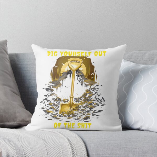 Item preview, Dig Yourself Out Of The Shit Dr Jacoby Inspired Design designed and sold by kadisakukolaw.