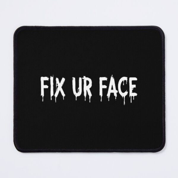 Item preview, Fixurfacevintagefixyourfacefunnysarcasticquotememe designed and sold by kadisakukolaw.