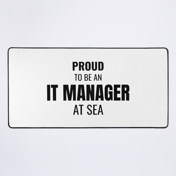 Item preview, Proud to be an IT Manager at Sea (Black) designed and sold by ShipCrewNation.