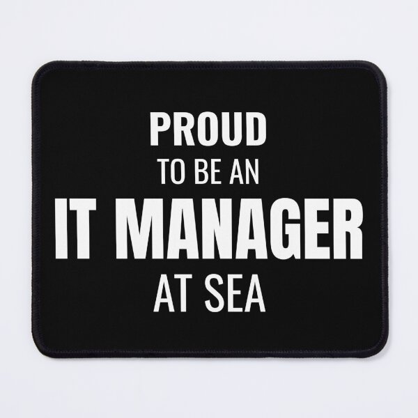 Item preview, Proud to be an IT Manager at Sea (White) designed and sold by ShipCrewNation.