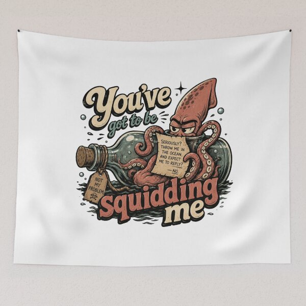 Item preview, You've got to be squidding me, jilted squid designed and sold by BritishDelights.