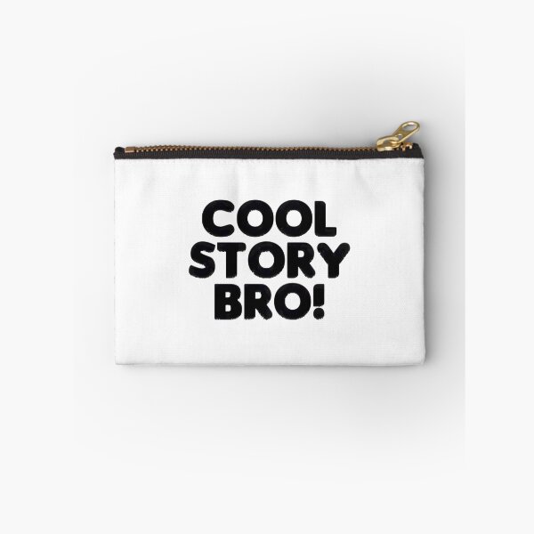 Item preview, Cool Story Bro Black Text designed and sold by brocheavisser.