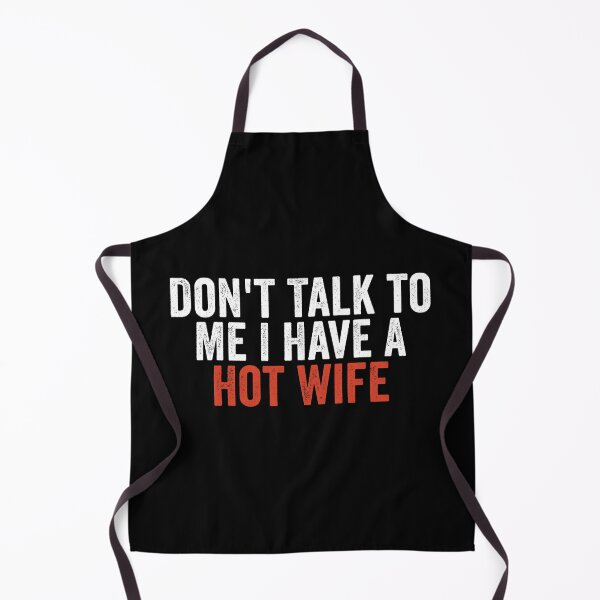 Item preview, Don’t Talk to Me I Have a Hot Wife Funny Husband Marriage Humor designed and sold by 76Valeria.