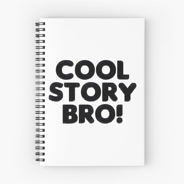 Item preview, Cool Story Bro Black Text designed and sold by brocheavisser.