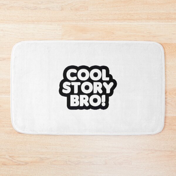 Item preview, Cool Story Bro White Text designed and sold by brocheavisser.