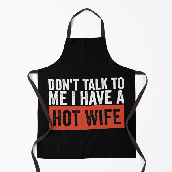 Item preview, Don’t Talk to Me I Have a Hot Wife Funny Husband Marriage Humor designed and sold by 76Valeria.