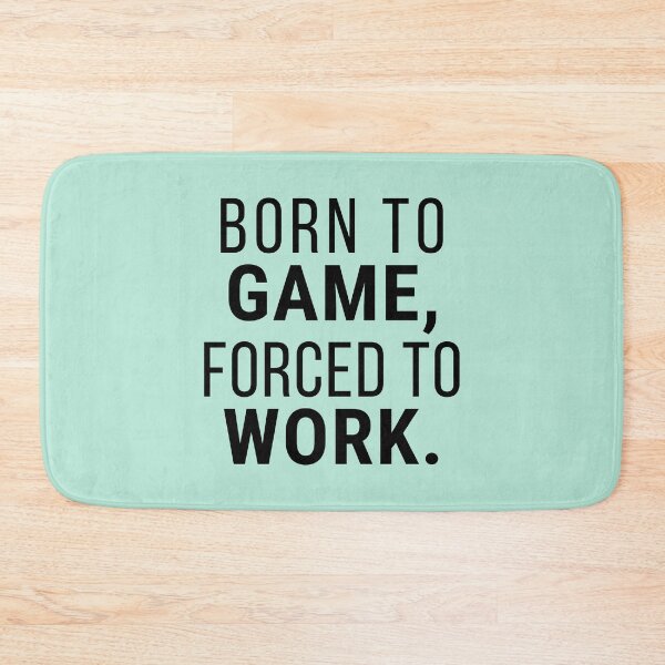 Item preview, Born to Game Forced to Work – Funny Gamer Humor Gift for Video Game Lovers designed and sold by Hello Hobbies.