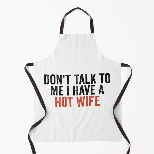 Item preview, Don’t Talk to Me I Have a Hot Wife Funny Husband Marriage Humor designed and sold by 76Valeria.