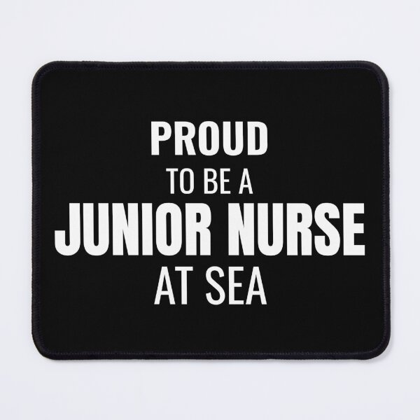 Item preview, Proud to be a Junior Nurse at Sea (White) designed and sold by ShipCrewNation.