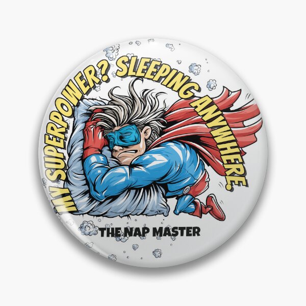 Item preview, Nap Master Funny Superhero – My Superpower? Sleeping Anywhere designed and sold by JacekKita.