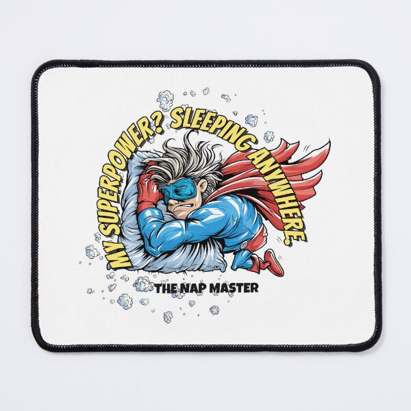 Item preview, Nap Master Funny Superhero – My Superpower? Sleeping Anywhere designed and sold by JacekKita.