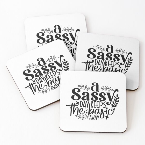 Item preview, A Sassy Day Keeps The Basic Away designed and sold by tellit24seven.