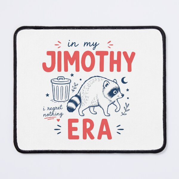Item preview, In My Jimothy Era, Raccoon, Seattle Cryptid Meme, Trash Panda, Sarcastic, Jimothy designed and sold by Quiajia.