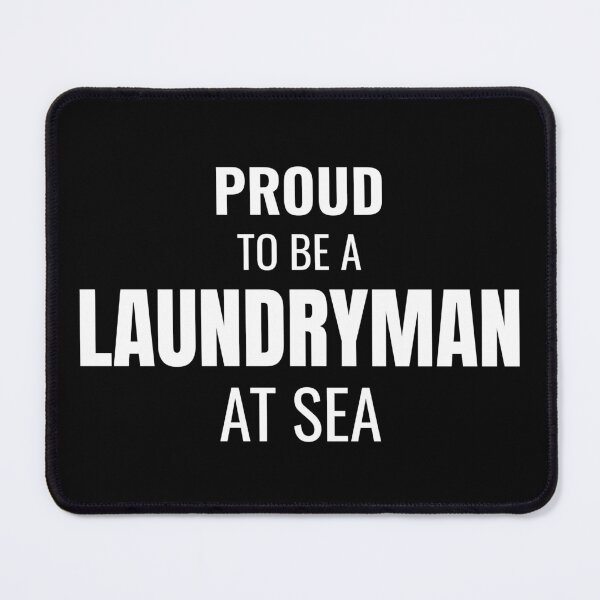Item preview, Proud to be a Laundryman at Sea (White) designed and sold by ShipCrewNation.