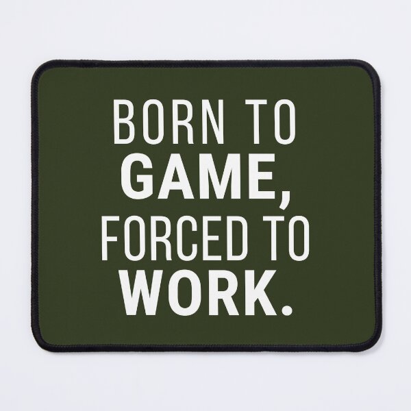 Item preview, Born to Game Forced to Work Dark – Bold Gaming Humor Gift for Dedicated Gamers designed and sold by Hello Hobbies.