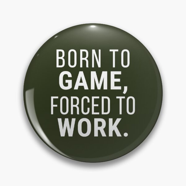 Item preview, Born to Game Forced to Work Dark – Bold Gaming Humor Gift for Dedicated Gamers designed and sold by Hello Hobbies.