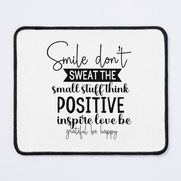 Item preview, Smile Don't Sweat The Small Stuff designed and sold by tellit24seven.