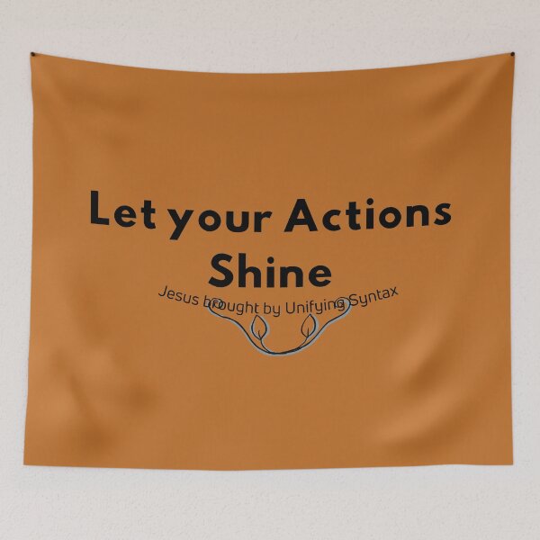 Item preview, Let Your Actions Shine - Inspiring Minimalism Products designed and sold by UnifyingSyntax.